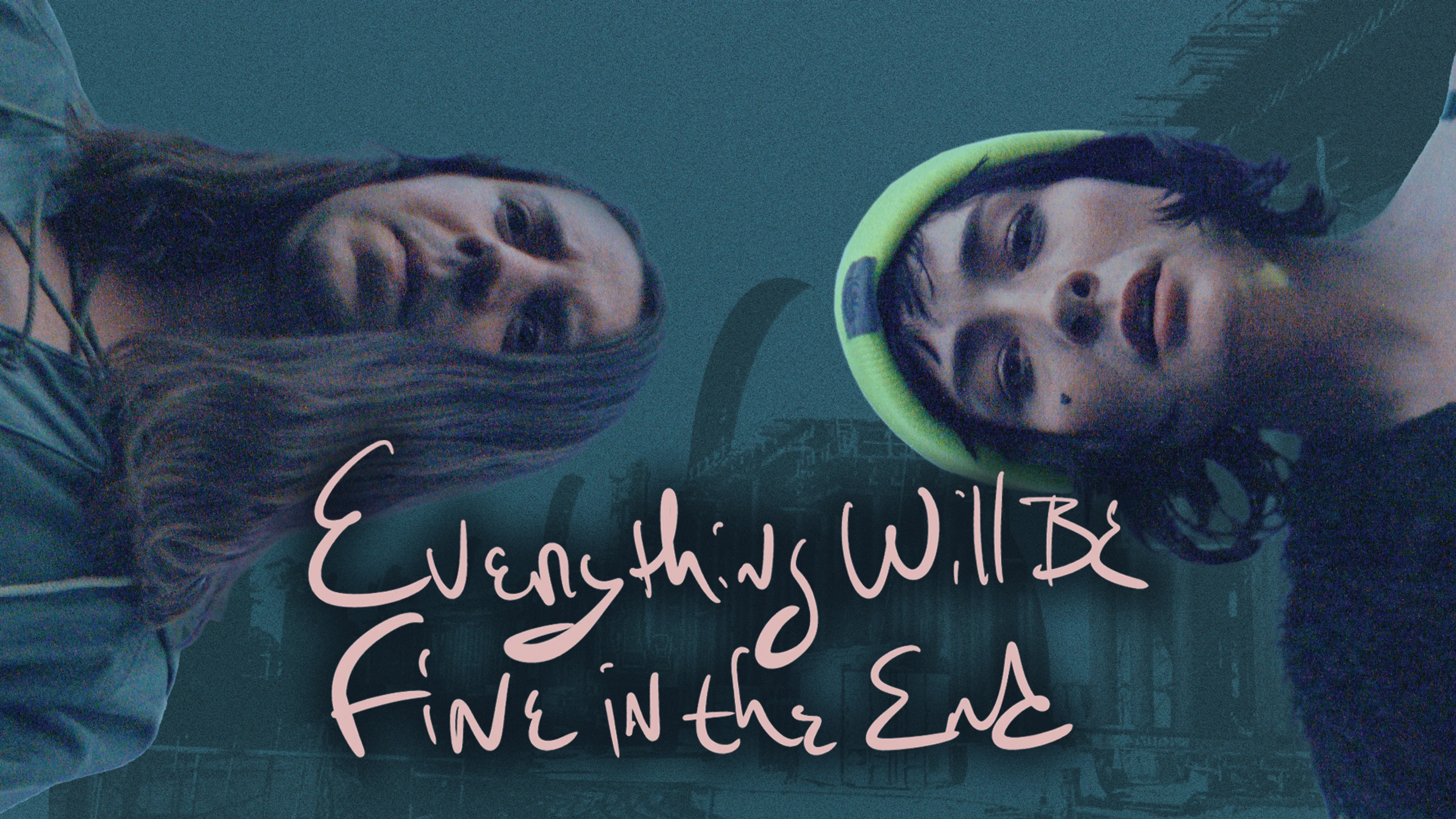 Everything Will Be Fine in the End poster